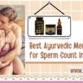Best Ayurvedic Medicine For Sperm Count Increase &ndash; Natural & Effective Solutions