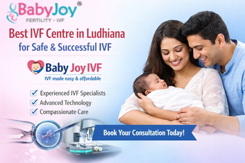Mumbai, Health, Best IVF Centre In Ludhiana For Safe & Successful IVF &ndash; Baby Joy IVF