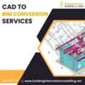 Get Detailed CAD To BIM Conversion Services Without Any Data Loss