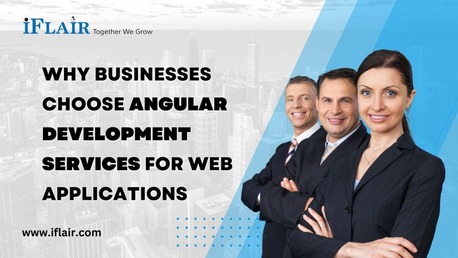 Ahmedabad, Software Development, Why Businesses Choose Angular Development Services For Web Applications