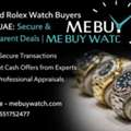Trusted Rolex Buyers In Dubai &ndash; Get The Best Market Value | Me Buy Watch | +971551752477