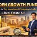 Golden Growth Fund: Invest With The Top Investment Company In India In Real Estate AIF
