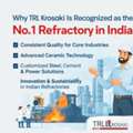 Why TRL Krosaki Is Recognized As The No.1 Refractory In India.