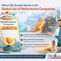 Where TRL Krosaki Stands In The Global List Of Refractories Companies.