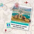 How To Apply For A Dubai Visa From The USA &ndash; Requirements & Fees