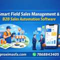 Proxima SFA &ndash; Smart Field Sales Management & B2B Sales Automation Software