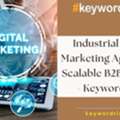 Industrial Digital Marketing Agency For Scalable B2B Success - Keywordriser