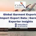 Global Garment Exporter Import Export Data | Garment Exporter Insights