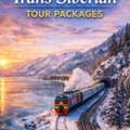 Comfortable And Structured Travel With Trans Siberian Tour Packages