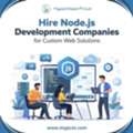 Hire Node.js Development Companies For Custom Web Solutions