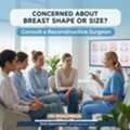 Concerned About Breast Shape Or Size? Consult A Reconstructive Surgeon