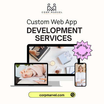 Mumbai, Technical, Custom Web Application Development Services By Corp Marvel &ndash; Call +91-9810246185