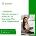 Trusted Debt Recovery Services In Buffalo, NY For Businesses That Value Professionalism
