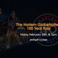 The Harlem Globetrotters Tickets Feb 20