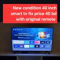 BHD 40,  40 Inch Smart Tv New Condition 40 Bd Msg 3670 8372 Wts No Call Fix Price