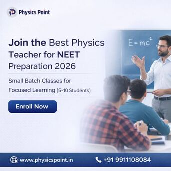 Noida, Education, Join The Best Physics Teacher For NEET Preparation 2026