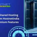 Cheap Shared Hosting India From Hostnetindia With Premium Features