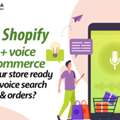 SHOPIFY + VOICE COMMERCE &ndash;  IS YOUR STORE READY FOR VOICE SEARCH & ORDERS?
