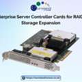 Enterprise Server Controller Cards For RAID & Storage Expansion