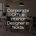 Trusted Corporate Office Interior Design Expert In Noida