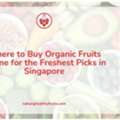 SGD 32,  Where To Buy Organic Fruits Online For The Freshest Picks In Singapore