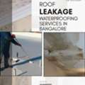 Roof Leakage Waterproofing Services And Contractors In Bangalore