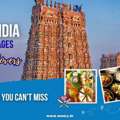 South India Travel Packages For Food Lovers: 8 Iconic Dishes You Can&rsquo;t Miss.