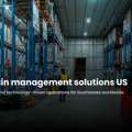Supply Chain Management Solutions US &ndash; Optimizing Global Logistics