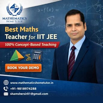 New Delhi, Education, Best Maths Teacher For IIT JEE &ndash; 100% Concept-Based Teaching