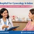 Best Hospital For Gynecology In Indore - Sahaj Hospital