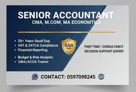 Azizia, Accounting, Senior Accountant (MBA,MA Economics, CMA) &ndash; 20+ Yrs Saudi Exp &ndash; Part-Time/VAT/Consultancy