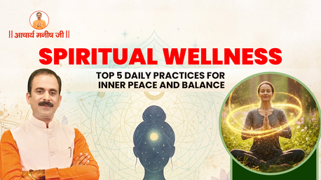 Punjab, Health, Spiritual Wellness: Top 5 Daily Practices For Inner Peace And Balance