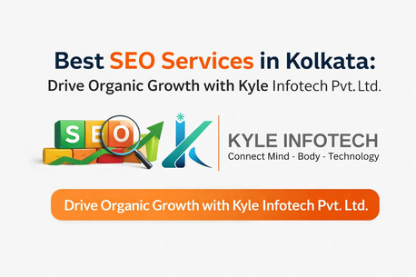 Kolkata, Web Design & Development, Best SEO Services In Kolkata | Kyle Infotech Pvt. Ltd.