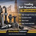 High Tensile Nut Bolt & Foundation Bolt Manufacturer In Ludhiana