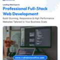 Get Reliable Full-stack Web Development From Seasoned Experts - A Leading Company In India