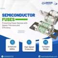 High-Performance Semiconductor Fuses For Advanced Electrical Protection