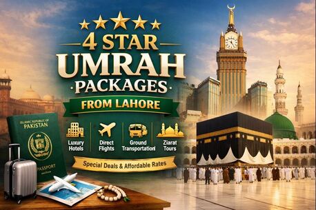 Lahore, Tickets, PKR 290300,  4 Star Umrah Packages From Lahore &ndash; Experience Luxury, Comfort, And Spiritual Peace
