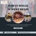 The Best Party Halls In West Delhi