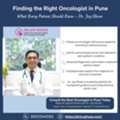 Finding The Right Oncologist In Pune: What Every Patient Should Know