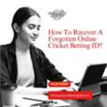 How To Recover A Forgotten Online Cricket Betting ID?