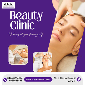 Chennai, Health, ARK Multi Speciality Clinic &ndash; Complete Skin Care With Trusted Medical Excellence