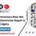 Electrical Contractors Near Me: Fast, Reliable Electrician Repair In Calgary