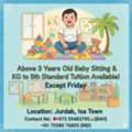 Baby Sitting & Tuition Kg To 5th Standard Available