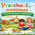 Trusted Preschool In Ahmedabad For Early Childhood Learning