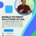 Reliable Mobile Payment Solutions In USA &ndash; Fast & Secure Transactions