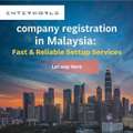 Company Registration In Malaysia &ndash; Fast & Reliable Business Setup Services | Enterworld
