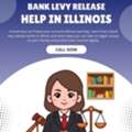 Fast Bank Levy Release Help Across Illinois