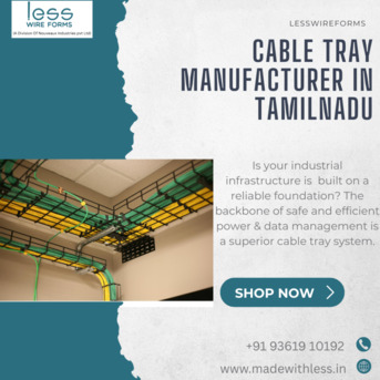 Coimbatore, Electronics, INR 300,  Why LessWireForm Stands Out Among Cable Tray Manufacturers In India