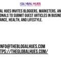 Submit Insightful Guest Articles To The Global Hues