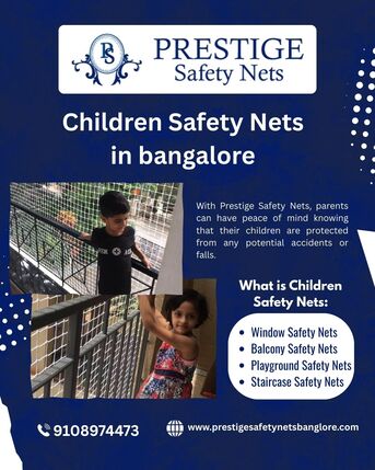 Bangalore, Security, Prestige Safety Nets Bangalore For Child Protection